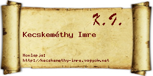 Kecskeméthy Imre névjegykártya